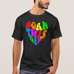 Born This Gay Heart Lgbt Pride Month Retro Groovy T-Shirt