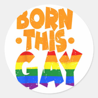 Born this Gay - LGBTQ  Classic Round Sticker