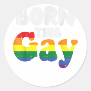 Born This Gay Pun Funny LGBTQ Rainbow Flag Gay Pri Classic Round Sticker