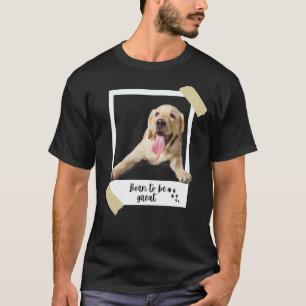 Born This Great Cute Labrador Retriever Dog And Pu T-Shirt