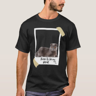 Born This Great Cute Scottish Shorthair Cat And Ki T-Shirt