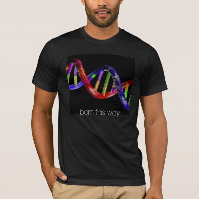 born this way 2 T-Shirt (Front)
