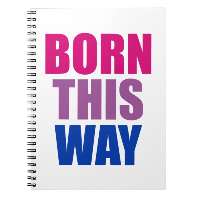 Born This Way Bisexual Bi Pride LGBTQ Notebook (Front)