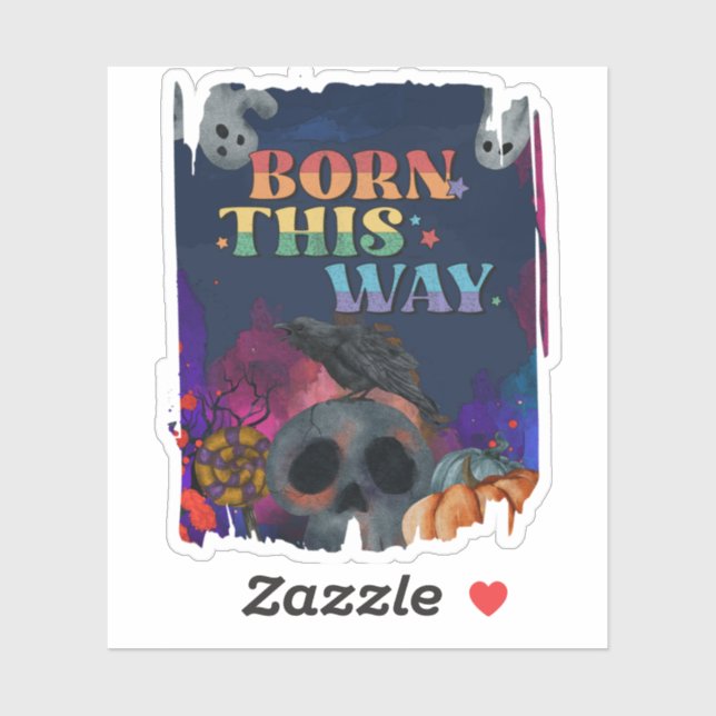 Born This Way - Halloween LGBTQIA Pride (Sheet)