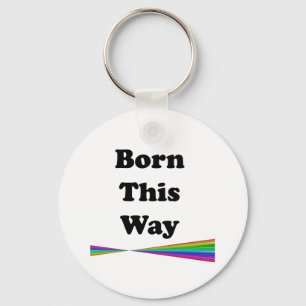 Born This Way Key Ring