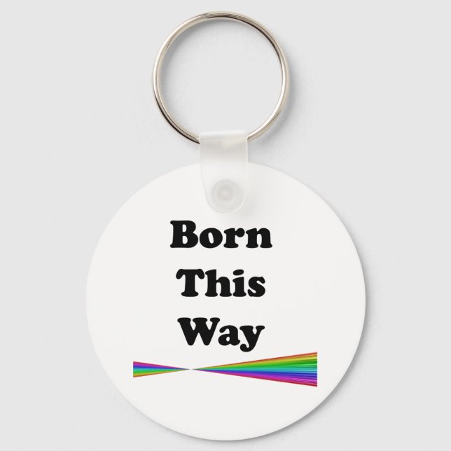 Born This Way Key Ring (Front)