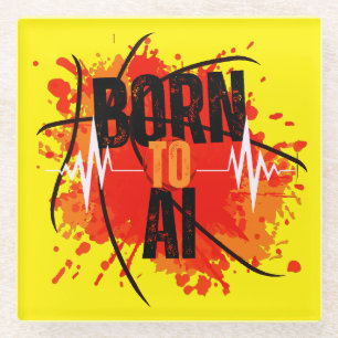 Born To AI Glass Coaster