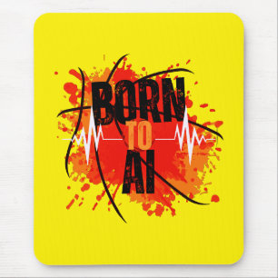 Born To AI Mouse Mat