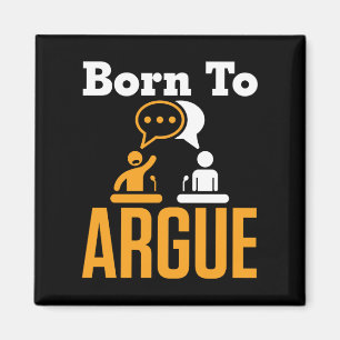 Born to Argue Debate Team Debater Magnet