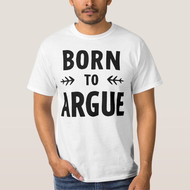 Born to Argue – Lawyer Life T-Shirt (Front)