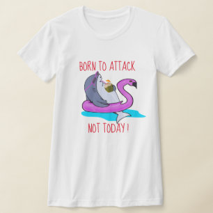 "Born To Attack" Shark Vacation week T-Shirt