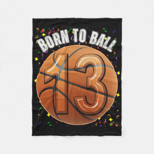 Born To Basketball 13th Birthday Teen Girls Boy Ki Fleece Blanket