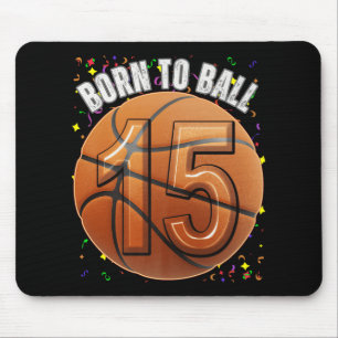Born To Basketball 15th Birthday Teen Girls Boy Ki Mouse Mat