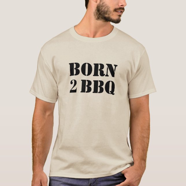 Born to BBQ T-Shirt (Front)