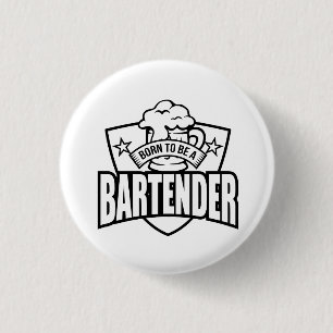 Born to be a Bartender 3 Cm Round Badge