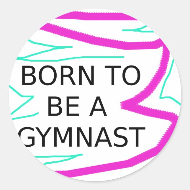Born to be a Gymnast Classic Round Sticker (Front)