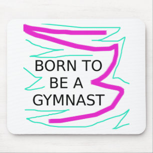 Born to be a Gymnast Mouse Mat