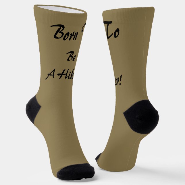Born To Be A Hiker Socks (Angled)