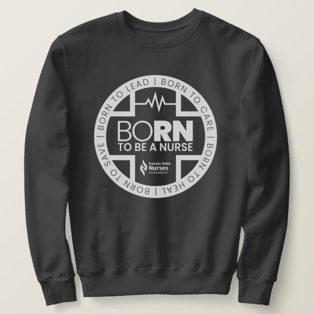 Born To Be A Nurse Dark Coloured Sweatshirt (Design Front)