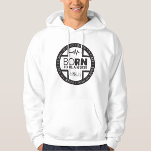 Born To Be A Nurse Light Coloured Hoodie