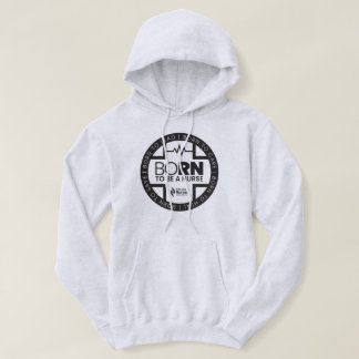 Born To Be A Nurse Light Coloured Hoodie