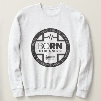Born To Be A Nurse Light Coloured Sweatshirt