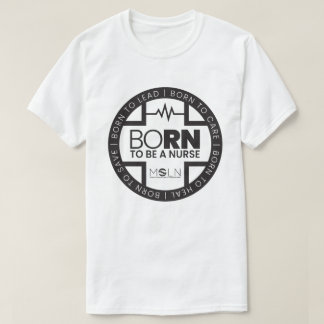 Born To Be A Nurse Light Coloured T-Shirt