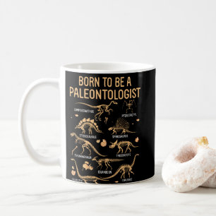 Born to be a PALEONTOLOGIST Skeleton Dinosaurs Coffee Mug