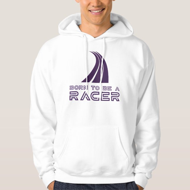 Born To Be A Racer Hoodie (Front)