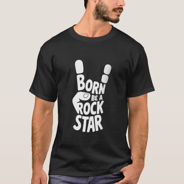 Born to Be a Rock Star – Bold Hand Gesture Music T T-Shirt (Front)