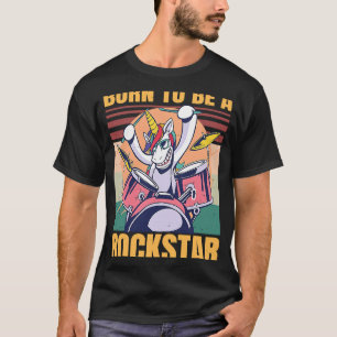 Born To Be A Rockstar Unicorn Music Retro Vintag T-Shirt