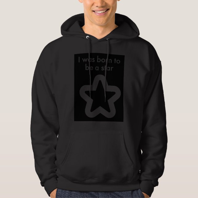Born to be a star hoodie (Front)