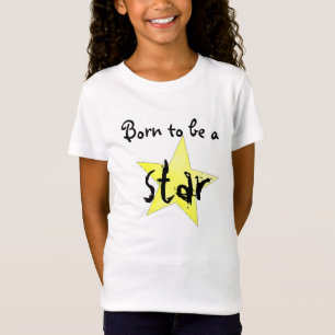 Born to be a star t-shirt