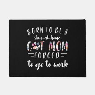 Born To Be A Stay At Home Cat Mum Forced To Go To Doormat