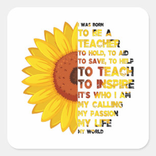 BORN TO BE A TEACHER Inspirational Teacher Quotes Square Sticker