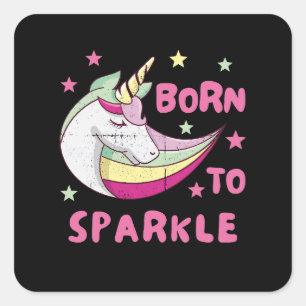 Born to Be a Unicorn Magical Sparkle       Square Sticker