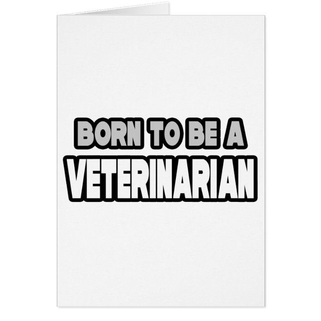 Born To Be A Veterinarian (Front)