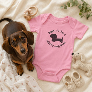 Born to be a Wiener Dog Lover Newborn Gift Baby Bodysuit