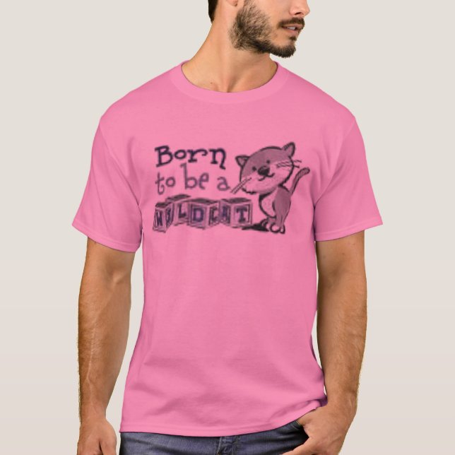 Born To Be A Wildcat T-Shirt (Front)