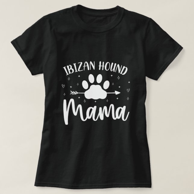 Born To Be An Ibizan Hound Mama Mum Funny Ibizan W T-Shirt (Design Front)