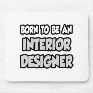 Born To Be An Interior Designer Mouse Mat