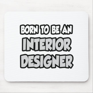 Born To Be An Interior Designer Mouse Mat