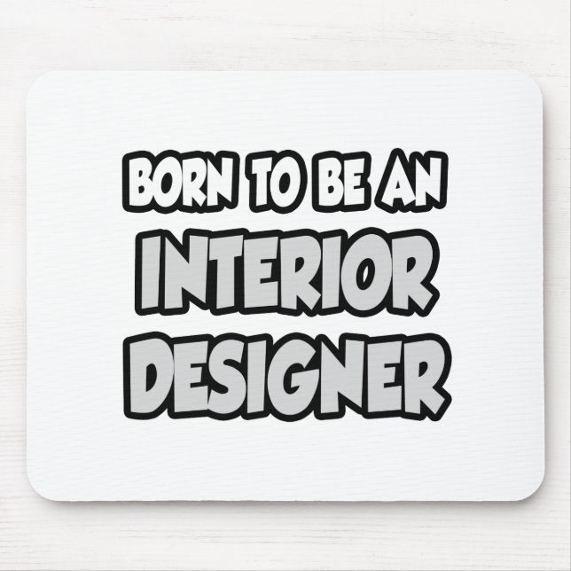 Born To Be An Interior Designer Mouse Mat (Front)