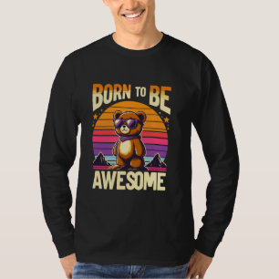 Born To Be Awesome Birthday Teddy Bear Retro Cute T-Shirt