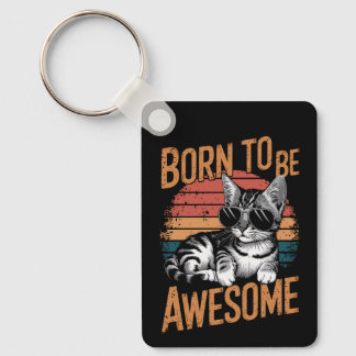 Born to Be Awesome - Cool Cat Retro Design Key Ring
