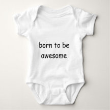 Born to be awesome onsie