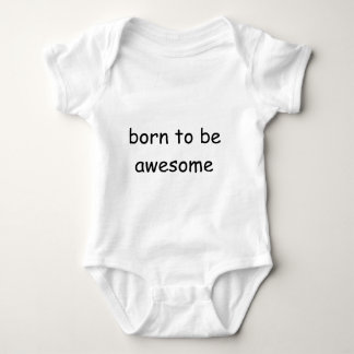 Born to be awesome onsie baby bodysuit