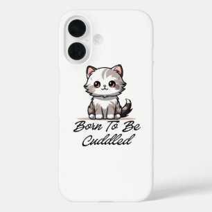 "Born To Be Cuddled Cute Cat iPhone Case" 16 Case