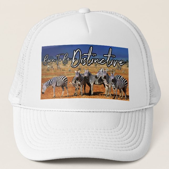 "Born To Be Distinctive" Zebra Art Trucker Hat (Front)