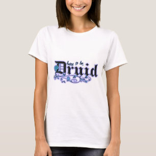 Born to be Druid T-Shirt